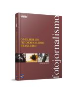 Livro: O melhor do Fotojornalismo Brasileiro Ed. 2012